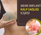 Meme Silikon Protezleri ve Kalp Sağlığı: Sessiz Bir Tehdit Mi?