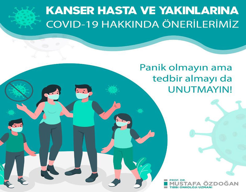 kanser hasta ve yakinlarina covid 19 hakkinda onerilerimiz